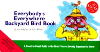 Everybody's Everywhere Backyard Bird Book