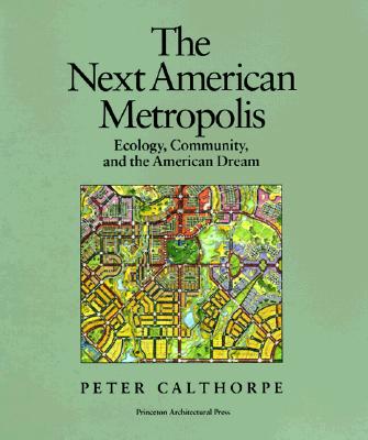 Image for Next American Metropolis: Ecology, Community, and the American Dream