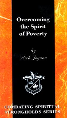 Overcoming the Spirit of Poverty (Combating Spiritual Strongholds Series)