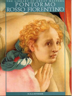 Pontormo / Rosso Fiorentino: Library of Great Painters
