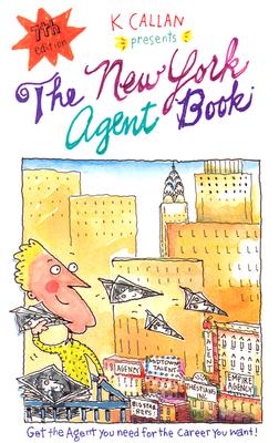 The New York Agent Book: Get the Agent You Need for the Career You Want