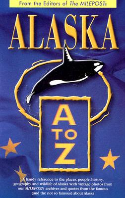 Alaska A to Z; Alaska A to Z