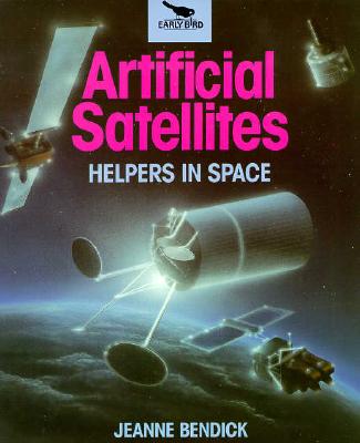 Artificial Satellites (Pb) (An Earlybird Book)