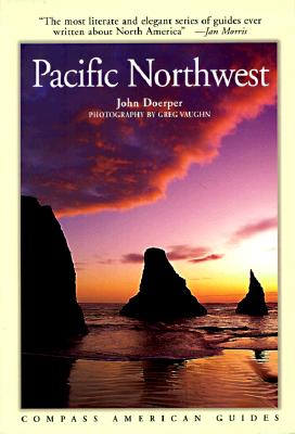 Compass American Guides : Pacific Northwest