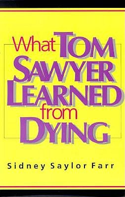 What Tom Sawyer Learned from Dying