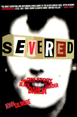 Severed: True Story of the Black Dahlia Murder