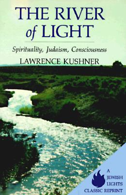 River of Light: Spirituality, Judaism, Consciousness
