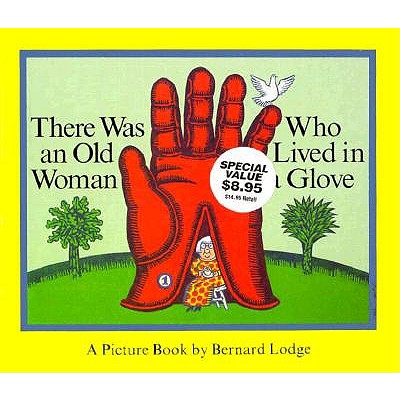 There Was an Old Woman Who Lived in a Glove: A Picture Book