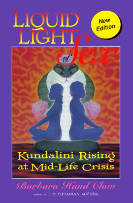 Image for Liquid Light of Sex: Kundalini Rising at Mid Life Crisis