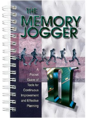 The Memory Jogger II: A Pocket Guide of Tools for Continuous Improvement and Effective Planning