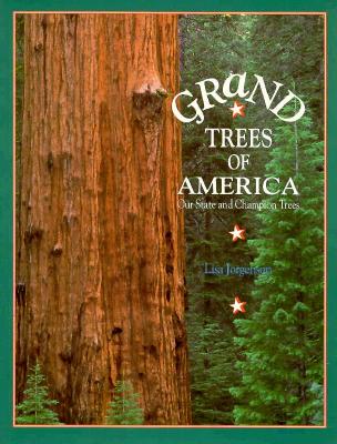 GRAND TREES OF AMERICA: OUR STATE AND CHAMPION TREES