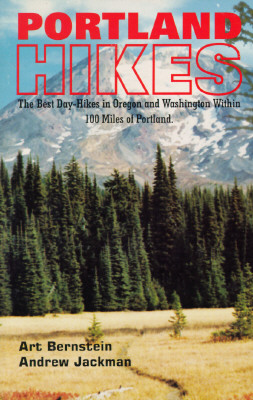 Portland Hikes: The Best Day-Hikes Within 100 Miles of Portland