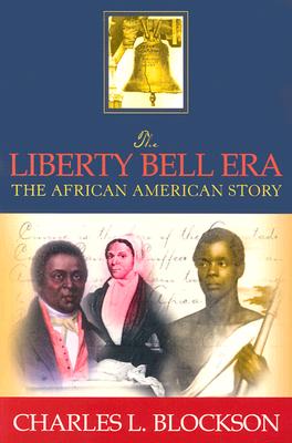 Liberty Bell Era: The African American Story (Insight)