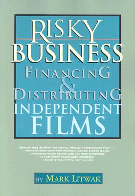 Risky Business: Financing & Distributing Independent Films