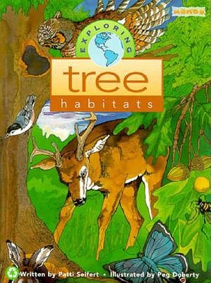 Exploring Tree Habitats (Exploring Habitats)