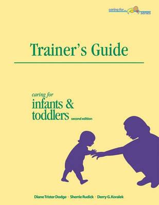 Trainer's Guide Caring for Infants & Toddlers