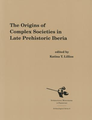 Origins of Complex Societies in Late Prehistoric Iberia