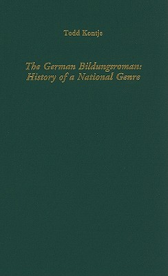 The German Bildungsroman: History of a National Genre (Literary Criticism in Perspective, 8)