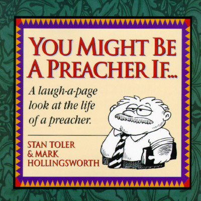 You Might Be a Preacher If.
