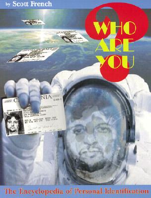Who Are You: The Encyclopedia of Personal Identification
