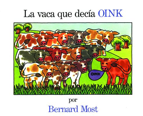 La Vaca Que Decia Oink; La Vaca Que Decia Oink