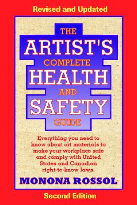 The Artist's Complete Health and Safety Guide
