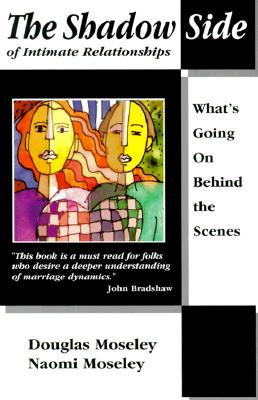 The Shadow Side of Intimate Relationships: What's Going on Behind the Scene