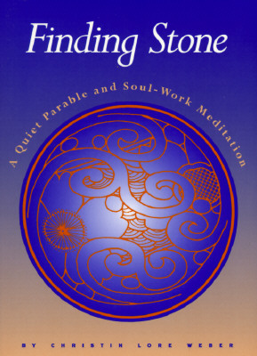 Finding Stone: A Quiet Parable and Soul-Work Meditation