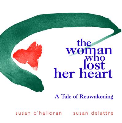The Woman Who Lost Her Heart: A Tale of Reawakening Image for The Woman Who Lost Her Heart: A Tale of Reawakening