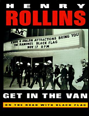 Get in the Van : On the Road With Black Flag