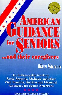 American Guidance for Seniors. and Their Caregivers
