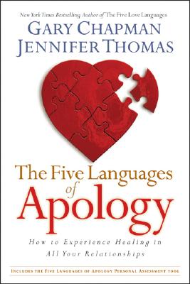 Image for The Five Languages of Apology: How to Experience Healing in All Your Relationships