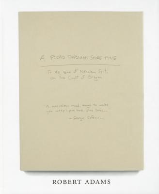Robert Adams: A Road Through Shore Pine