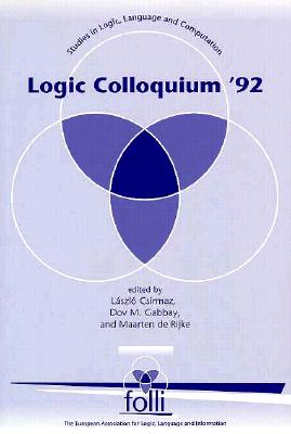 Logic Colloquium '92 (Studies in Logic, Language, and Information)
