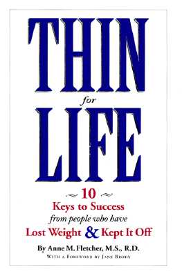 Image for Thin for Life: 10 Keys to Success from People Who Have Lost Weight & Kept It Off