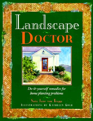 Landscape Doctor - Do It Yourself Remedies For Home Planting Problems
