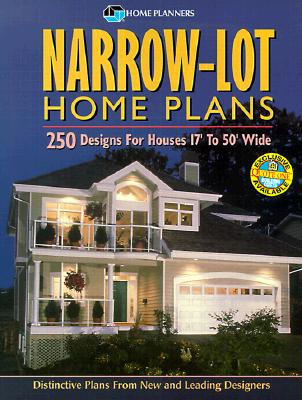 Narrow Lot Home Plans: 250 Designs for Houses 17' to 50' Wide