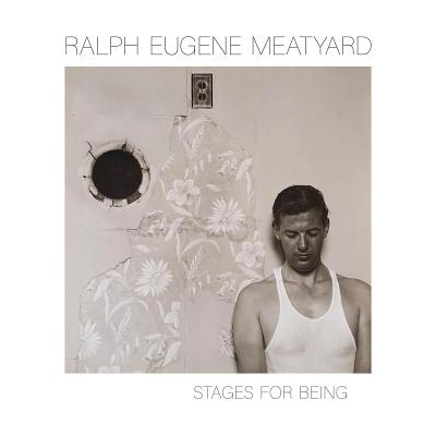 Ralph Eugene Meatyard: Stages for Being (UNIVERSITY OF K)