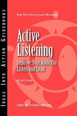 Active Listening: Improve Your Ability to Listen and Lead