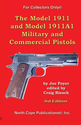 Model 1911 and Model 1911A1 Military and Commercial Pistols