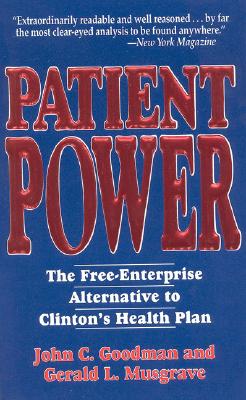 Image for Patient Power: The Free-Enterprise Alternative to Clinton's Health Plan