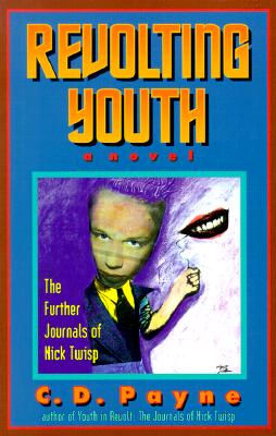 Revolting Youth: The Further Journals of Nick Twisp