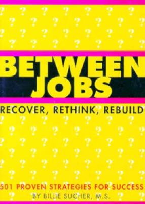 Image for Between Jobs: Recover, Rethink and Rebuild
