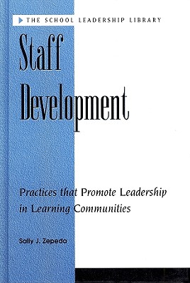 STAFF DEVELOPMENT: Leadership in Learning Communities (School Leadership Library)