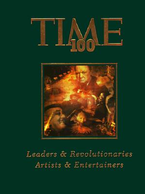 Image for Time 100: Leaders and Revolutionaries, Artists and Entertainers (Time 100 , Vol 1) (v. 1)