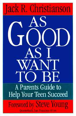 As Good As I Want to Be : A Parents Guide to Help Your Child Succeed
