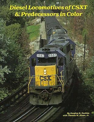 Diesel Locomotives of CSXT & Predecessors in Color