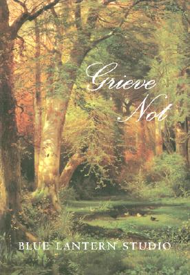Grieve Not