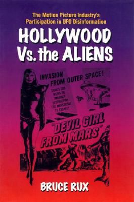 Hollywood vs. The Aliens: The Motion Picture Industry's Participation in UFO Disinformation