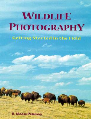 Wildlife Photography: Getting Started in the Field (v. 2)